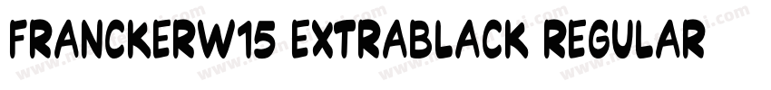 FranckerW15 ExtraBlack Regular字体转换
